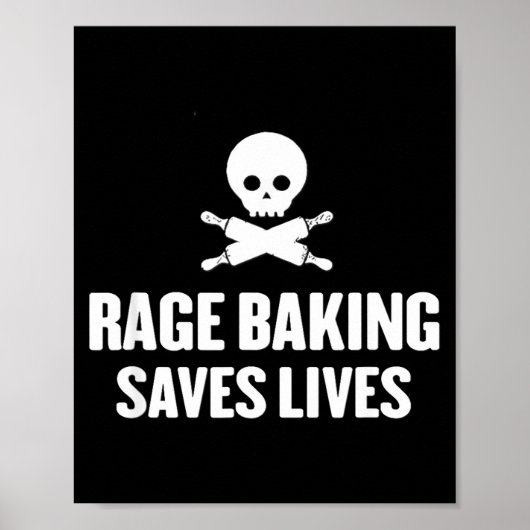 Rage Baking Saves Live Skull Funny Baker Cook Chef Poster (Voorkant)