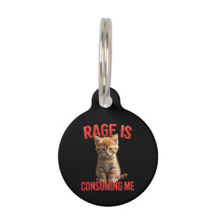 Rage is Consuming Me Schattige Kitten Cat, Funny F Huisdierpenning