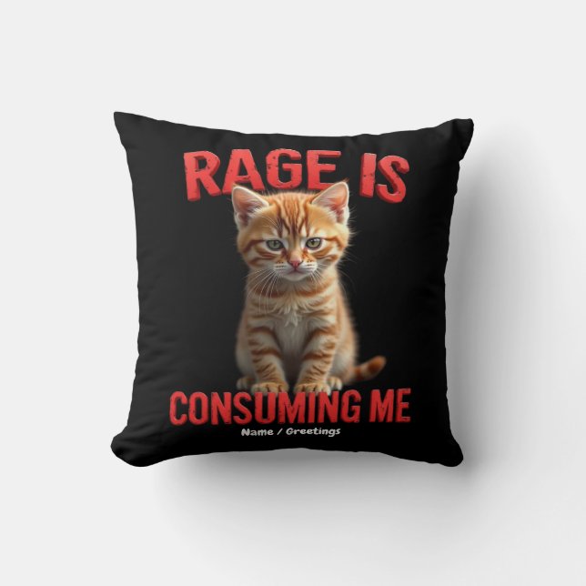Rage is Consuming Me Schattige Kitten Cat, Funny F Kussen (Voorkant)