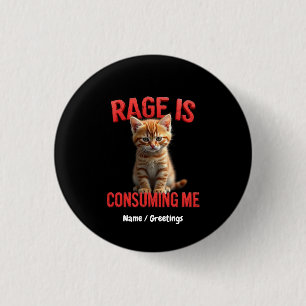 Rage is Consuming Me Schattige Kitten Cat, Funny F Ronde Button 3,2 Cm