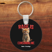 Rage is Consuming Me Schattige Kitten Cat, Funny F Sleutelhanger (Voorkant)