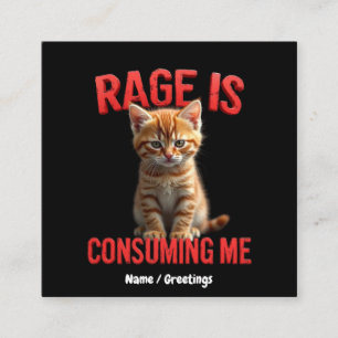 Rage is Consuming Me Schattige Kitten Cat, Funny F Vierkante Visitekaartje