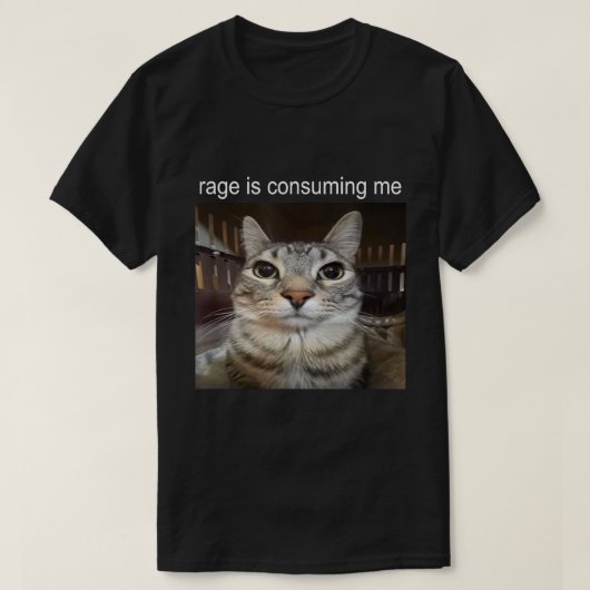 Rage is het consumeren van me cat meme Shirt (Design voorkant)