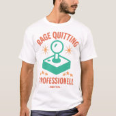 Rage Quitting Pro T-shirt (Voorkant)