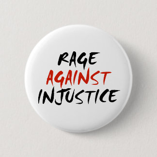 Rage tegen onrecht ronde button 5,7 cm