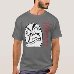 Rage vent fuuu fuuuu t-shirt