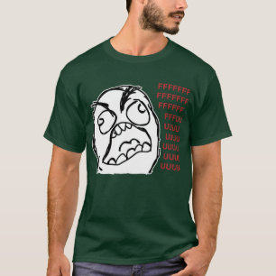 Rage vent fuuu fuuuu t-shirt