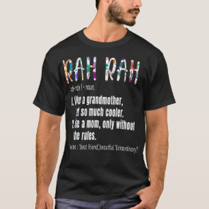 RAH RAH Definition Moederdag Birthday gift Gran T-shirt