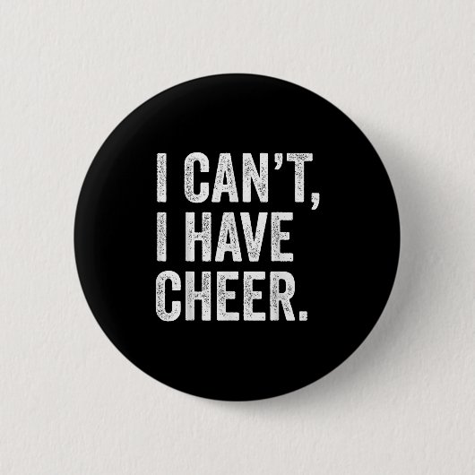 Rahiltees Co. I Can't I Have Cheer Cheerleader - B Ronde Button 5,7 Cm (Voorkant)