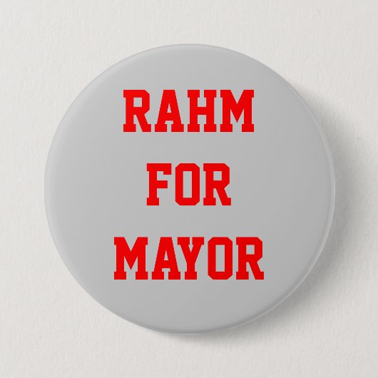RAHM VOOR MAYOR RONDE BUTTON 7,6 CM (Voorkant)