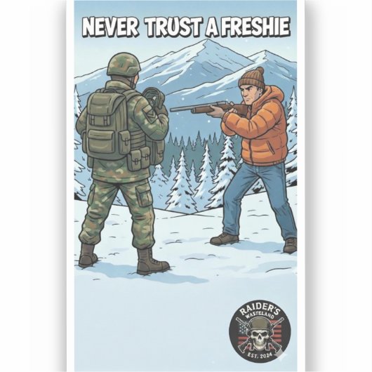 Raider’s Wasteland Never Trust A Freshie Sticker (Voorkant)