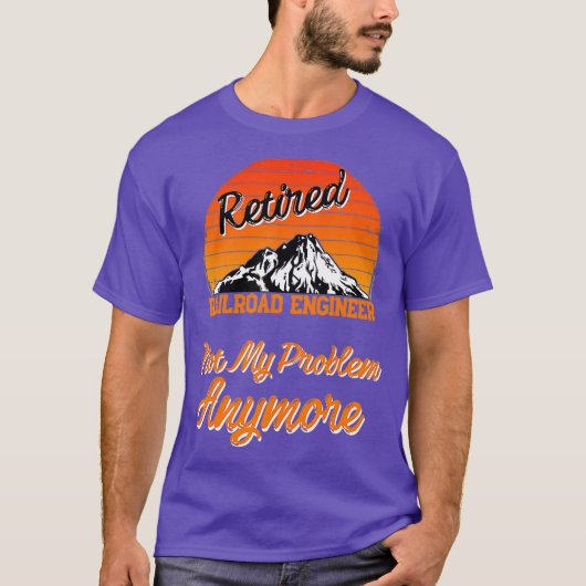 Rail Engineer in ruste niet mijn probleem cadeau T-shirt (Voorkant)