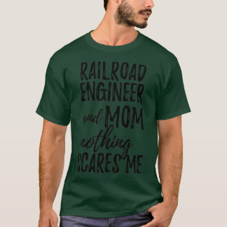 Railroad Engineer mam Funny Gift Idee voor moeder  T-shirt