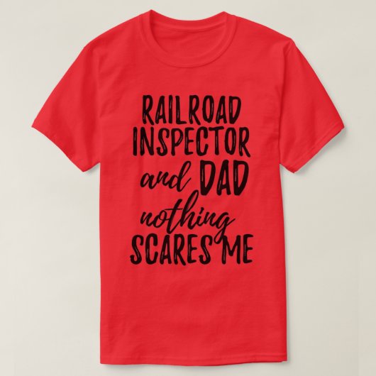 Railroad Inspector Dad Funny Gift Idee for Father T-shirt (Design voorkant)