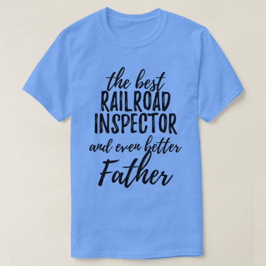 Railroad Inspector Funny Gift Idee voor papa T-shirt (Design voorkant)
