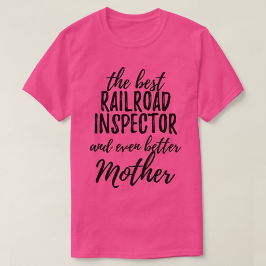 Railroad Inspector Moeder Funny Gift Idee voor mam T-shirt (Design voorkant)