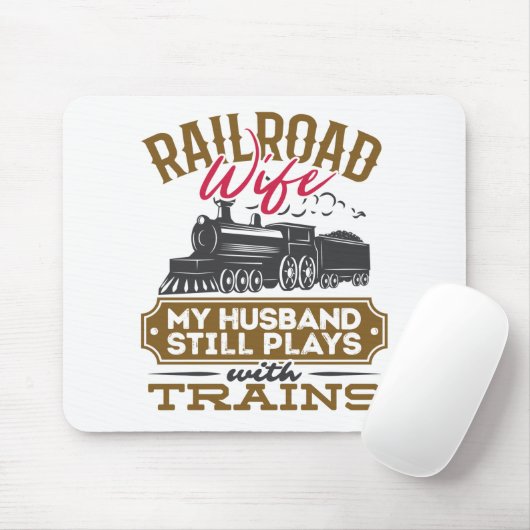 Railroad Wife Mijn man speelt nog steeds met trein Muismat (Met muis)