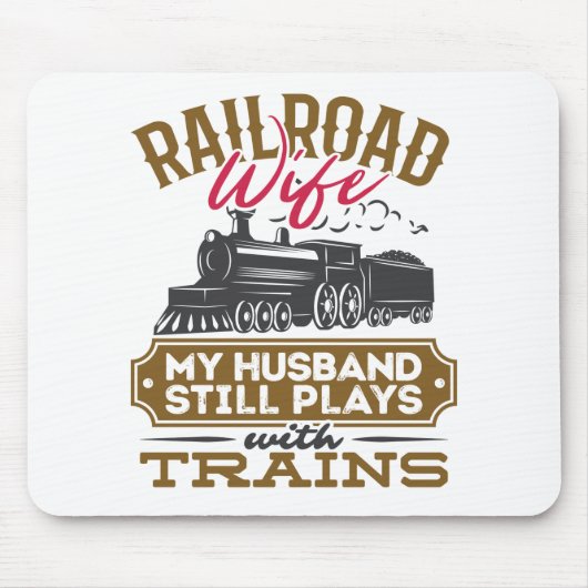 Railroad Wife Mijn man speelt nog steeds met trein Muismat (Voorkant)