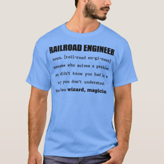 RailroadEngineer Iemand die een probleem oplost T-shirt
