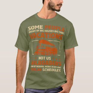 Railroader Dream voor een trein- en spoorverbindin T-shirt