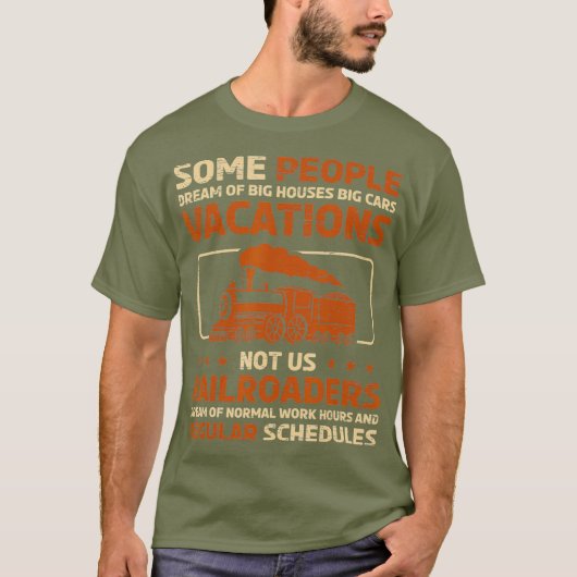Railroader Dream voor een trein- en spoorverbindin T-shirt (Voorkant)