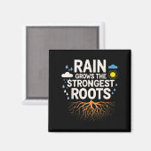 Rain Grows The Strongest Roots Resilience Motivati Magneet (Voorkant / Achterkant)