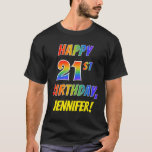 Rainboogblik HAPPY 21ST BIRTHDAY   Aangepaste naam T-shirt<br><div class="desc">De voorzijde van dit oogstende, pret, en kleurrijk verjaardagsthematisch ontwerp van het shirt kenmerkt het bericht "HAPPY 21ST BIRTHDAY"met letters en cijfers die een multicolored regenboog zoals gradiëntpatroon, en een geel gekleurde douanenaam kenmerken. Een leuk, gelukkig shirt als dit kan worden gedragen door de gasten op een verjaardagsfeestje om de...</div>