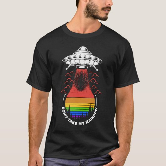 Rainbow Alien LGBT UFO niet meenemen mijn regenboo T-shirt (Voorkant)