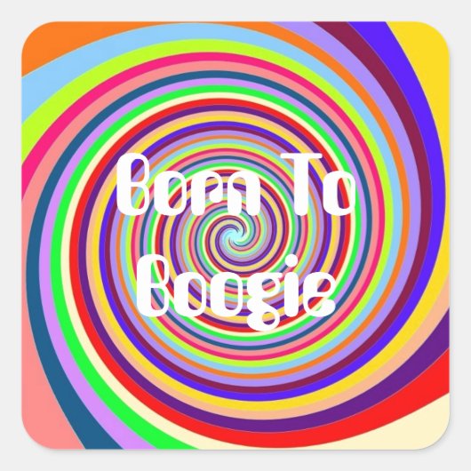 Rainbow Born to Boogie psychedelic snoep swirl Vierkante Sticker (Voorkant)