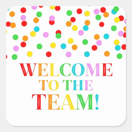 Rainbow Confetti Welkom bij het team Vierkante Sticker (Voorkant)