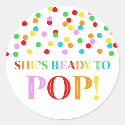 Rainbow Confetti Ze is klaar om te Poppen Ronde Sticker (Voorkant)