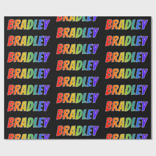 Rainbow First Name "BRADLEY"; Fun & kleurrijk Cadeaupapier