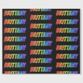 Rainbow First Name "BRITTANY"; Fun & kleurrijk Cadeaupapier (Vlak)