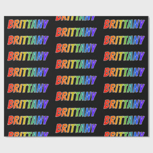 Rainbow First Name "BRITTANY"; Fun & kleurrijk Cadeaupapier