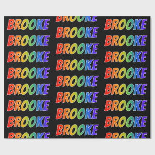 Rainbow First Name "BROOKE"; Fun & kleurrijk Cadeaupapier