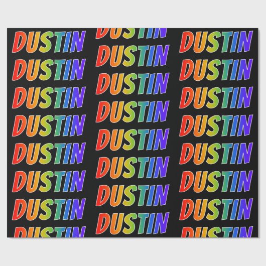 Rainbow First Name "DUSTIN"; Fun & kleurrijk Cadeaupapier (Vlak)