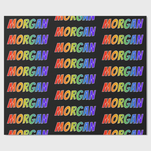 Rainbow First Name "MORGAN"; Fun & kleurrijk Cadeaupapier (Vlak)