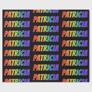 Rainbow First Name "PATRICIA"; vun & kleurrijk Cadeaupapier