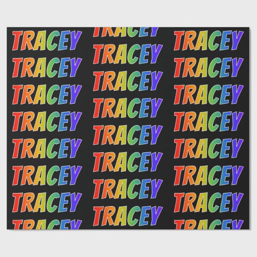 Rainbow First Name "TRACEY"; Fun & Colorful Cadeaupapier (Vlak)