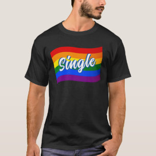 Rainbow Flag Single Gay Single Lesbian LGBT LGBTQ T-shirt