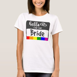 Rainbow Flag Wedding Hallo Name Badge for Bride T-shirt