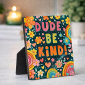 Rainbow Floral Dude Be Kind Inspirivity Plaque Fotoplaat