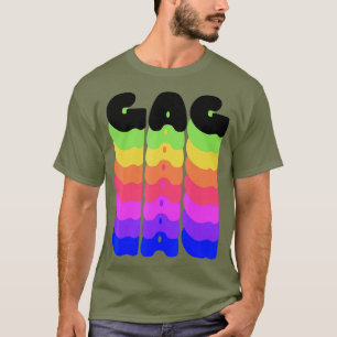 Rainbow Gag Pride Yasss Drag Werk Gay Meme LGBT T-shirt