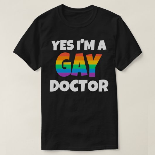 Rainbow Gay Doctor Ja Ik ben 1 T-shirt (Design voorkant)