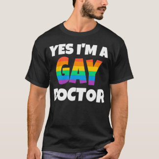 Rainbow Gay Doctor Ja Ik ben 1 T-shirt