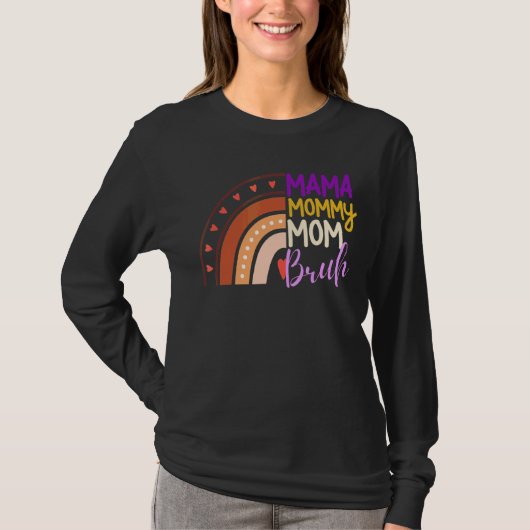 Rainbow Happy Mothers Dag Mama mama Bruh Wome T-shirt (Voorkant)