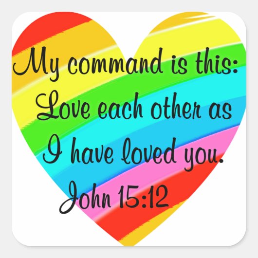 RAINBOW HEART JOHN 15:12 ONTWERP VIERKANTE STICKER (Voorkant)