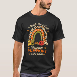 Rainbow I Teach the Cutest Daycare Pumpkin Hallowe T-shirt