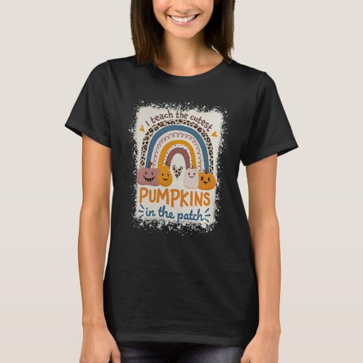 Rainbow I Teach The Cutest Pumpkins In The Patch F T-shirt (Voorkant)
