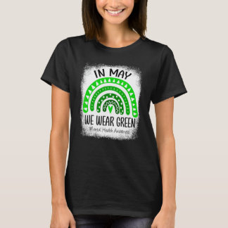 Rainbow In mei Draag we Green Mental Health Awaren T-shirt